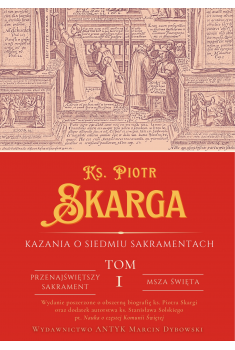 Kazania o Siedmiu Sakramentach. Tom 1