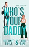Who's Your Daddy (Dadcoms, #1)