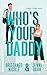 Who's Your Daddy (Dadcoms, #1) by Brittanee Nicole