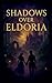 Shadows Over Eldoria