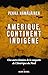 Amérique, continent indigène by Pekka Hämäläinen