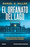 El orfanato del lago. Una joven desaparecida, un aterrador secreto. Un millón de ejemplares vendidos en Estados Unidos (Spanish Edition)
