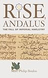 Rise, Andalus: Th...