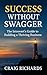 Success Without Swagger: Th...