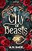 City of Beasts (Beasts of Hedge End)