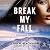 Break My Fall: Gossamer Falls (Gossamer Falls)