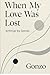 When My Love Was Lost by GONZO
