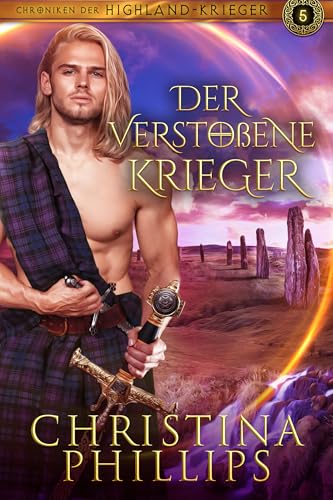Der verstoßene Krieger: Eine schottische mittelalterliche Romanze (Chroniken der Highland-Krieger 5) (German Edition)