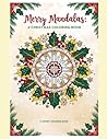 Christmas Mandalas: Festive Mandalas to Spark Your Creativity and Bring Holiday Cheer