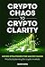 Crypto Chaos to Crypto Clarity by Jason Sokol