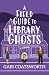A Field Guide to Library Ghosts (The Brentford Novels)
