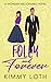 Folly and Forever (Michigan Millionaires)