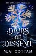 Drips of Dissent