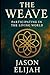 The Weave: Participating in the Living World (Threshold Series)