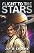 Flight to the Stars: A Tim ...