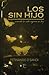 LOS SIN HIJO by Fernando D´Sandi