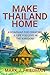 Make Thailand Home: A roadm...
