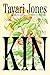 Kin by Tayari Jones Kin by Tayari Jones