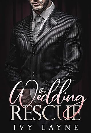 The Wedding Rescue (The Wedding Rescue, #1-5; The Billionaire Club, #1)