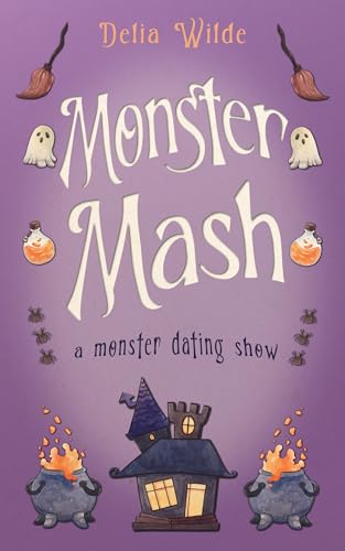 Monster Mash: A Monster Dating Show (Kindle Edition)