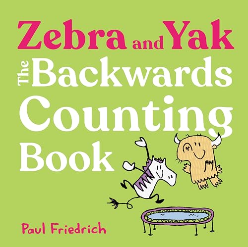 Zebra and Yak: The Backwards Counting Book (Hardcover)