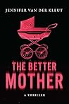 The Better Mother...