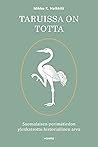 Taruissa on totta...