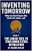 Inventing Tomorrow: The Lun...