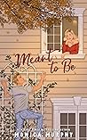 Meant To Be by Monica  Murphy