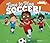 Time to Play Soccer!