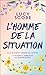 L’ homme de la situation