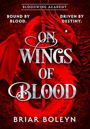 On Wings Of Blood (Bloodwing Academy, #1)