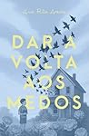 Dar A Volta Aos Medos by Ana Rita Areias