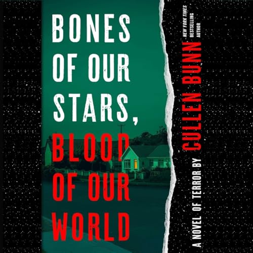 Bones of Our Stars, Blood of Our World: A Novel of Terror (Audio CD)