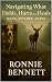 Navigating What Holds, Hurts, and Heals by Ronnie L. Bennett