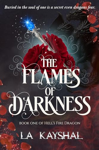 The Flames of Darkness (Hell's Fire Dragon, #1)