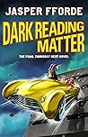Dark Reading Matter (Thursday Next #8) Dark Reading Matter