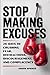 STOP MAKING EXCUSES: 28-Day...