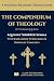 The Shorter Summa: The Compendium of Theology by Thomas Aquinas: A New Translation to Modern English with Explainers to Clarify Difficult Concepts (The Summa Series)