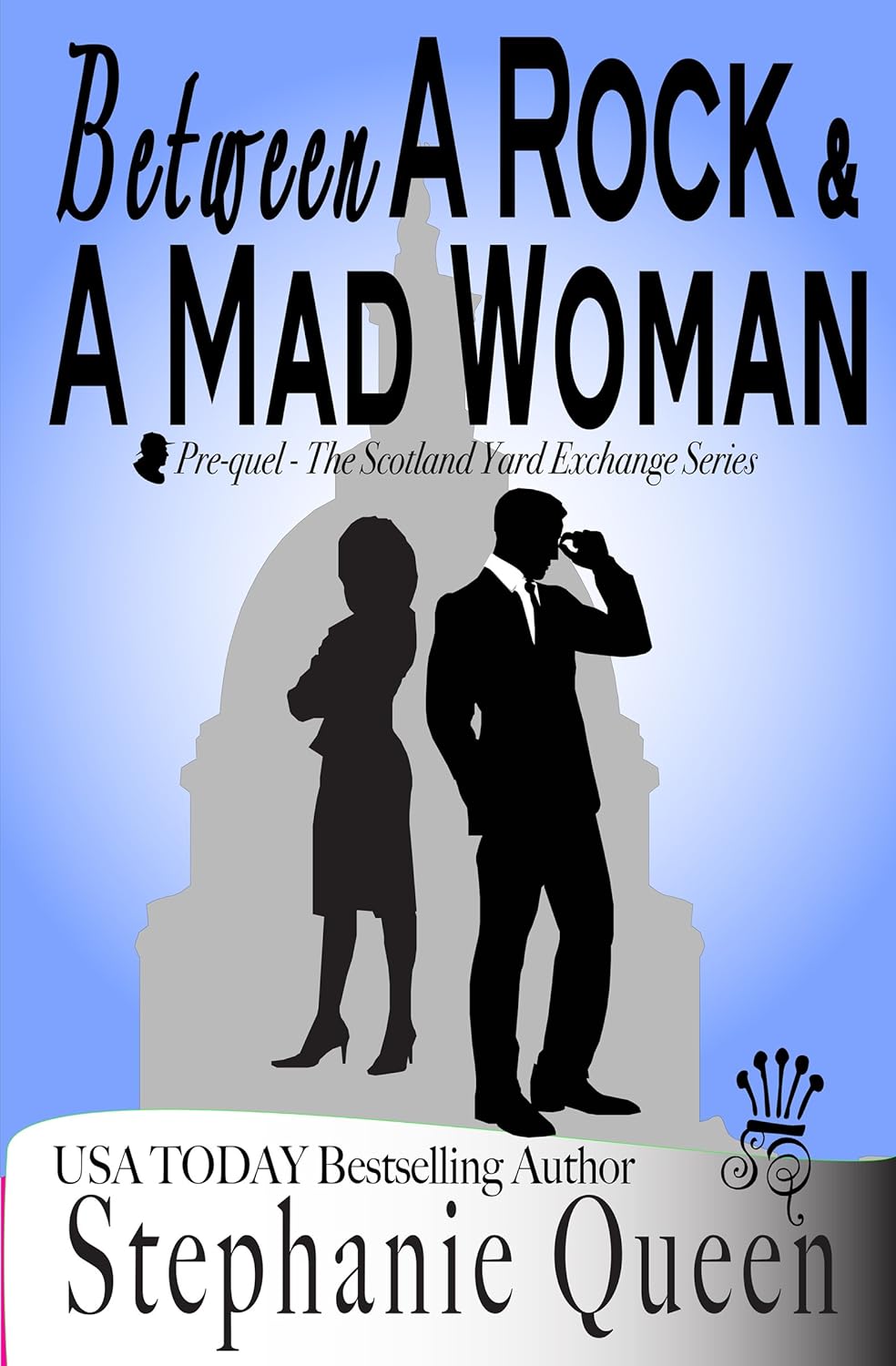 Between a Rock and a Mad Woman (Scotland Yard Exchange #0)