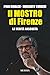Il mostro di Firenze: La verità nascosta (Criminologia e crimini) (Italian Edition)