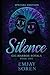 Silence by Emjay Soren