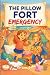 The Pillow Fort Emergency: ...