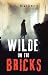 WILDE ON THE BRICKS