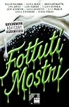 Fottuti mostri by Naenia Miele