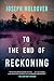 To the End of Reckoning