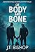 Of Body and Bone (Detectives Daniels and Remalla, #3)