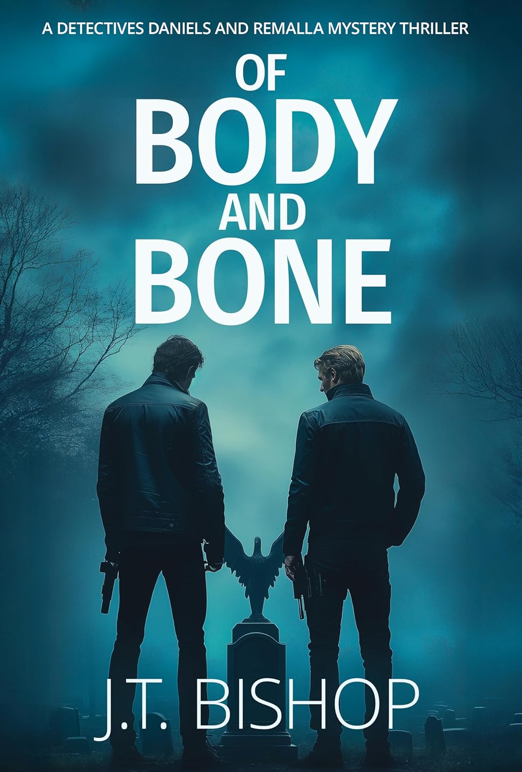 Of Body and Bone (Detectives Daniels and Remalla, #3)