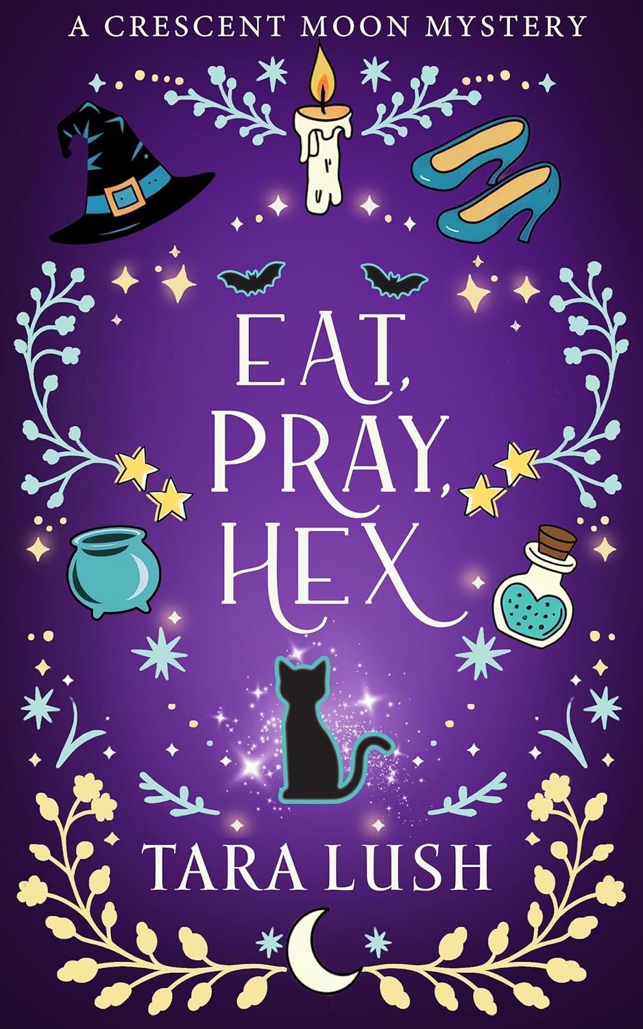 Eat, Pray, Hex (Crescent Moon Mysteries, #1)