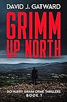 Grimm Up North by David J. Gatward